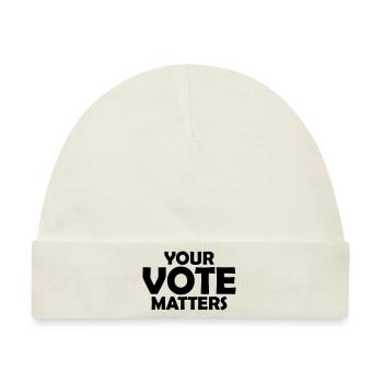 your vote matters Zitat - Baby Premium Organic Mütze - Naturweiß - Vorne