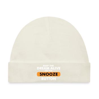 Keep The Dream Alive Hit The Snooze Button - Baby Premium Organic Mütze - Naturweiß - Vorne