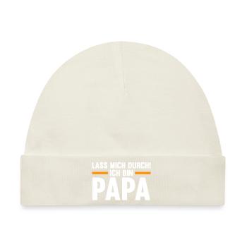 Lass mich durch ich bin Papa - Baby Premium Organic Mütze - Naturweiß - Vorne