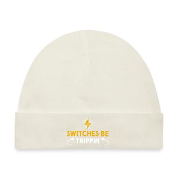 Switches Be Trippin - Electrician - Baby Premium Organic Mütze - Naturweiß - Vorne