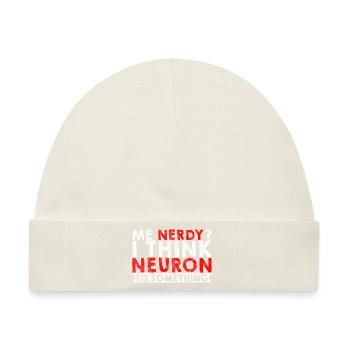 Me Nerdy, I Think Neuron To Something 3 - Baby Premium Organic Mütze - Naturweiß - Vorne