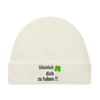 Glücklich dich zu haben - Baby Premium Organic Mütze - Naturweiß - Vorne