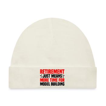 Retirement Means More Time For Model Building 3 - Baby Premium Organic Mütze - Naturweiß - Vorne