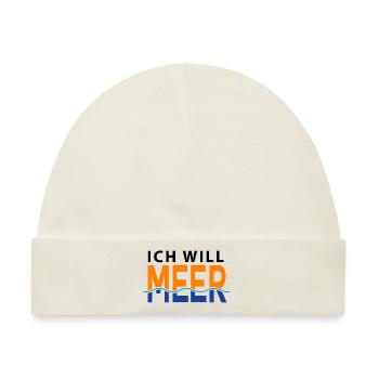 Ich will Meer - Baby Premium Organic Mütze - Naturweiß - Vorne