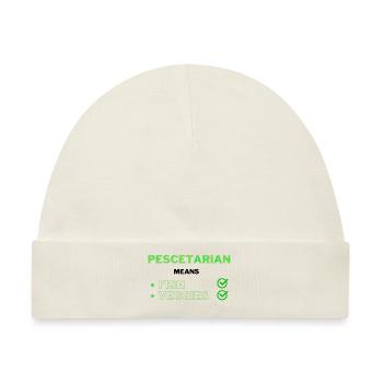 Pescetarian means Fish and Veggies Bedeutung - Baby Premium Organic Mütze - Naturweiß - Vorne