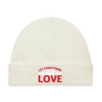 Let Everything You Do Be Done In Love 7 - Baby Premium Organic Mütze - Naturweiß - Vorne