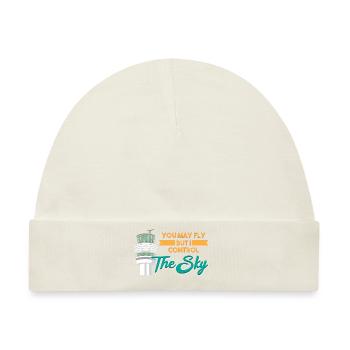 You May Fly But I Control The Sky - Baby Premium Organic Mütze - Naturweiß - Vorne