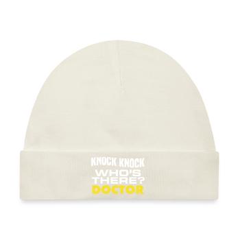 Lustiger Doktor Klopf, klopf, wer ist da? Doktor A - Baby Premium Organic Mütze - Naturweiß - Vorne