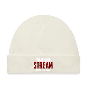Watching Stream Is My Life Now - Baby Premium Organic Mütze - Naturweiß - Vorne
