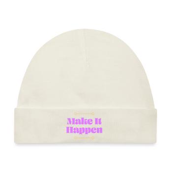 Make it Happen - Baby Premium Organic Mütze - Naturweiß - Vorne