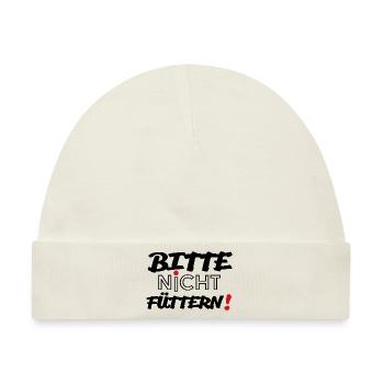 Bitte nicht füttern! - Baby Premium Organic Mütze - Naturweiß - Vorne