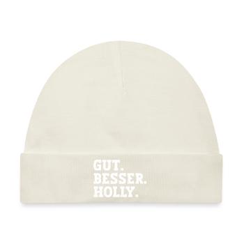 Gut Besser Holly Lustiger Spruch Name Holly - Baby Premium Organic Mütze - Naturweiß - Vorne
