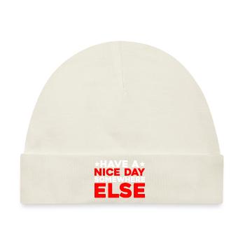 Have A Nice Day Somewhere Else 13 - Baby Premium Organic Mütze - Naturweiß - Vorne