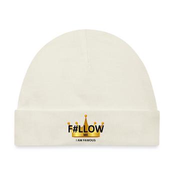 F#llow me - I AM FAMOUS - Baby Premium Organic Mütze - Naturweiß - Vorne