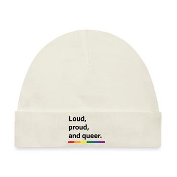Laut, stolz und queer. - Baby Premium Organic Mütze - Naturweiß - Vorne