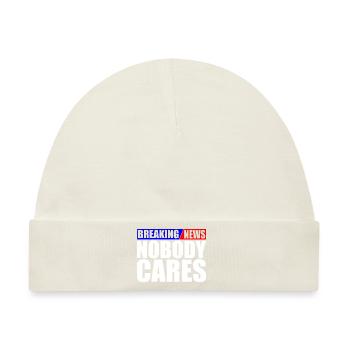 Breaking News, Nobody Cares 22 - Baby Premium Organic Mütze - Naturweiß - Vorne