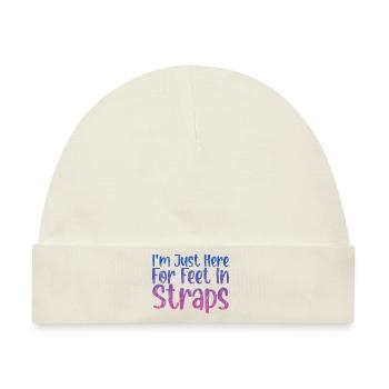 I'm Just Here For Feet In Straps 3 - Baby Premium Organic Mütze - Naturweiß - Vorne