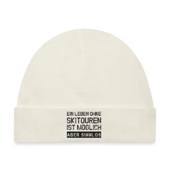 Leben ohne Skitouren ist möglich, aber sinnlos - Baby Premium Organic Mütze - Naturweiß - Vorne