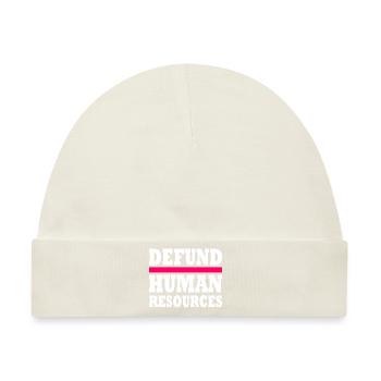 defund human resources - Baby Premium Organic Mütze - Naturweiß - Vorne