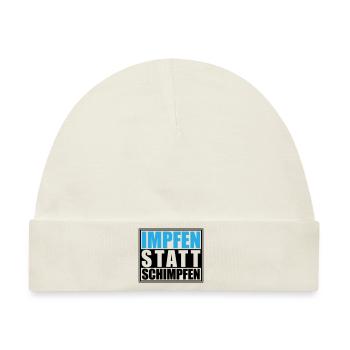 Impfen statt Schimpfen, Corona | Farben änderbar - Baby Premium Organic Mütze - Naturweiß - Vorne