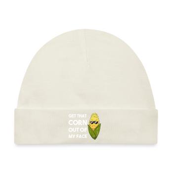 Get That Corn Out Of My Face Mais Landwirt Bauer - Baby Premium Organic Mütze - Naturweiß - Vorne