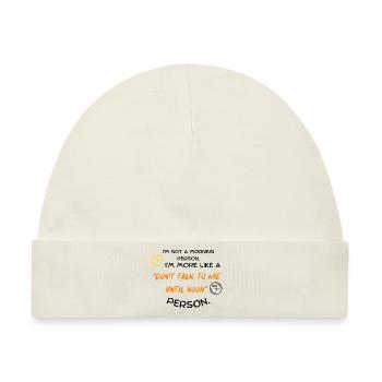 Ich bin kein Morgenmensch, ich bin eher ein "Don't - Baby Premium Organic Mütze - Naturweiß - Vorne