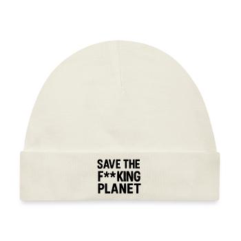 Save the f**king planet - Baby Premium Organic Mütze - Naturweiß - Vorne