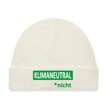 Klimaneutral*nicht-Satire-Humor-Ironie-Klima - Baby Premium Organic Mütze - Naturweiß - Vorne