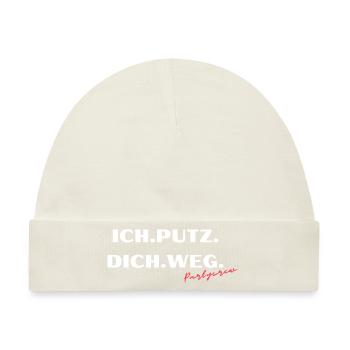 ICH PUTZ DICH WEG - Baby Premium Organic Mütze - Naturweiß - Vorne