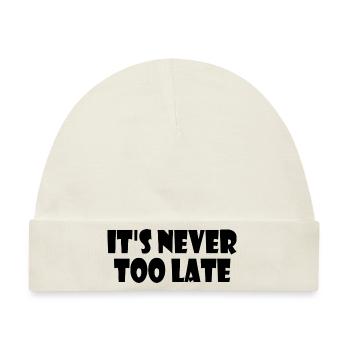It's never too late - Baby Premium Organic Mütze - Naturweiß - Vorne