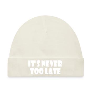 It's never too late - Baby Premium Organic Mütze - Naturweiß - Vorne