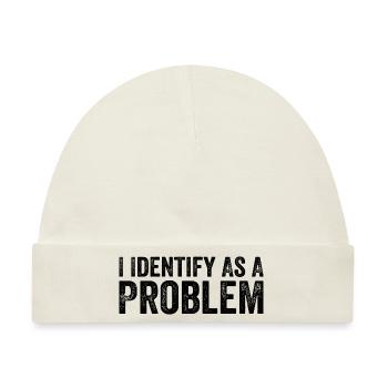 Ich identifiziere mich als Problem - Baby Premium Organic Mütze - Naturweiß - Vorne