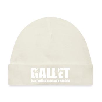 Ballett Mädchen Tanzen Tanzschule Gefühl Pirouette - Baby Premium Organic Mütze - Naturweiß - Vorne