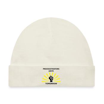 Procrastinators unite tomorrow - Baby Premium Organic Mütze - Naturweiß - Vorne