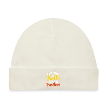 Befreien Sie sich von Trollen, indem Sie positiv gegen Mobbing vorgehen - Baby Premium Organic Mütze - Naturweiß - Vorne