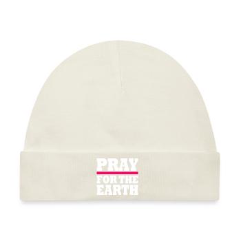 Pray for the earth - Baby Premium Organic Mütze - Naturweiß - Vorne