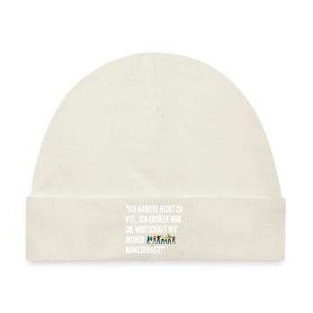Lustige Sprüche Arbeit Witzige Geschenke Schicht - Baby Premium Organic Mütze - Naturweiß - Vorne