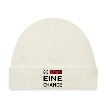 Gib Fakten eine Chance - Baby Premium Organic Mütze - Naturweiß - Vorne