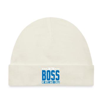 I Am The Boss - My Wife Said I Could be 6 - Baby Premium Organic Mütze - Naturweiß - Vorne