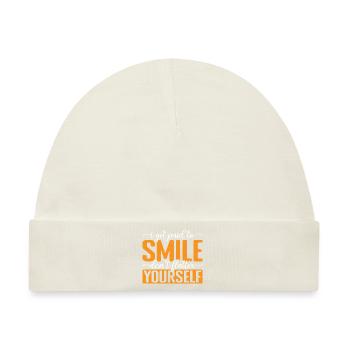 I Get Paid To Smile, Don't Flatter Yourself 3 - Baby Premium Organic Mütze - Naturweiß - Vorne