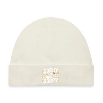 Sorry I'm Awkward Sorry 16 - Baby Premium Organic Mütze - Naturweiß - Vorne