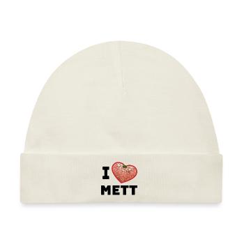 I love Mett | Mett Liebhaber Mettshirt - Baby Premium Organic Mütze - Naturweiß - Vorne
