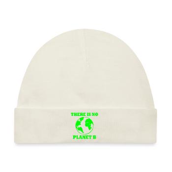 There is no planet B - Baby Premium Organic Mütze - Naturweiß - Vorne