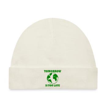 Tomorrow is too late - Baby Premium Organic Mütze - Naturweiß - Vorne