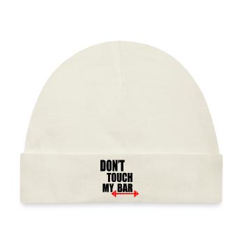 Dont touch my bar - Baby Premium Organic Mütze - Naturweiß - Vorne