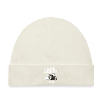 Cat nip hat mich dazu gebracht, es zu tun Katze Haustier Kätzchen Katzenkrallen - Baby Premium Organic Mütze - Naturweiß - Vorne