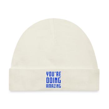 YOU'RE DOING AMAZING - Baby Premium Organic Mütze - Naturweiß - Vorne