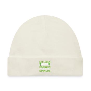Ein Leben Ohne Garten Ist Möglich - Baby Premium Organic Mütze - Naturweiß - Vorne