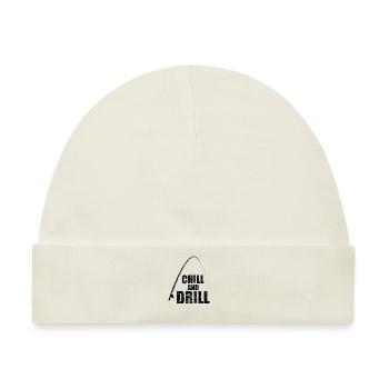 Lustiger Spruch Angler und Fischer - Chill & Drill - Baby Premium Organic Mütze - Naturweiß - Vorne