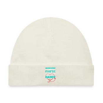 Behind Every Great Nurse - Daddy - Baby Premium Organic Mütze - Naturweiß - Vorne